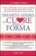 Infarto addio: un cuore sempre in forma