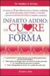 Infarto addio: un cuore sempre in forma