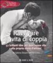 Ravvivare la vita di coppia. Ediz. illustrata