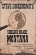 Sherlock Holmes, Montana
