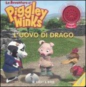 L'uovo di drago. Le avventure di Piggley Winks. Ediz. illustrata