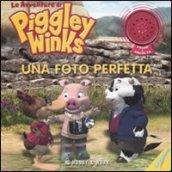 Una foto perfetta. Le avventure di Piggley Winks. Ediz. illustrata