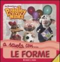 A scuola con... le forme. Le avventure di Piggley Winks. Ediz. illustrata