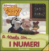 A scuola con... i numeri. Le avventure di Piggley Winks. Ediz. illustrata