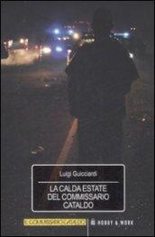 La calda estate del commissario Cataldo. Le inchieste del commissario Cataldo: 1