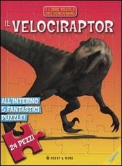 Il velociraptor. Libro puzzle. Ediz. illustrata