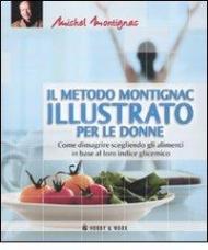 Il metodo Montignac illustrato per le donne