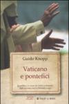 Vaticano e pontefici. La politica e le azioni dei vertici ecclesiastici dalla seconda guerra mondiale a oggi