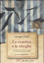 La svastica e le streghe. Intervista sul Terzo Reich, la magia e le culture rimosse dell'Occidente