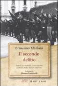 Il secondo delitto. Dopo il caso Matteotti, l'altro omicidio «eccellente» che fece tremare il fascismo