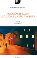 Viaggio nel Lazio. La Tuscia e l'Agro Pontino