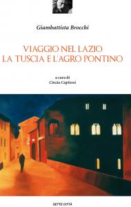 Viaggio nel Lazio. La Tuscia e l'Agro Pontino