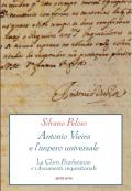 Antonio Vieira e l’impero universale. La Clavis Prophetarum e i documenti inquisitoriali