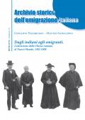 Archivio storico dell’emigrazione italiana: Dagli indiani agli emigranti. L’attenzione della Chiesa Romana al Nuovo Mondo, 1492-1908