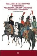 Relazioni internazionali e diplomazia nell'Europa centro-orientale tra età moderna e contemporanea