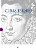 Clelia Farnese, la figlia del grande cardinale