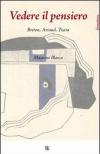 Vedere il pensiero. Breton, Artaud, Tzara