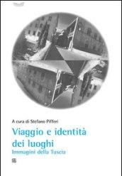 Viaggio e identità dei luoghi Immagini della Tuscia