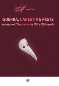 Guerra, carestia e peste nel regno d'Ungheria tra XIII e XIV secolo