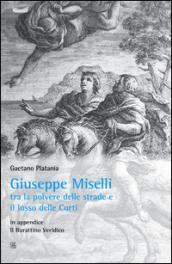 Giuseppe Miselli. Tra la polvere delle strade e il lusso delle corti. In appendice: Il burattino Veridica