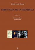 PROLUNGARSI IN MEMORIA