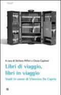 Libri di viaggio, libri in viaggio. Studi in onore di Vincenzo De Caprio