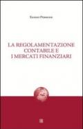 La regolamentazione contabile e i mercati finanziari