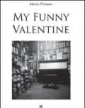 My funny Valentine