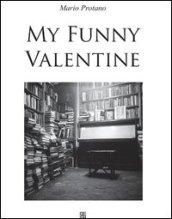 My funny Valentine