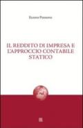 Il reddito di impresa e l'approccio contabile statico