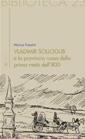 Vladimir Sollogub e la provincia russa della prima metà dell'800