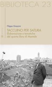 Taccuino per «Satura». Elaborazione e tematiche del quarto libro di Montale