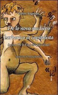 De lo novo medièvo barbarico et capitalista (ovvero De la Cina ch'è più vicina)