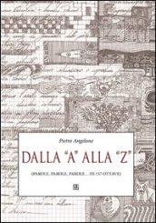 Dalla A alla Z : (parole, parole, parole… in 157 ottave)