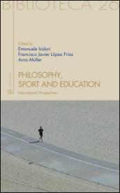 Philosophy, sport and education. International Perspectives