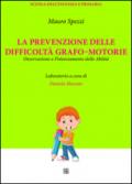 La prevenzione delle difficoltà grafo-motorie. Osservazione e potenziamento delle abilità