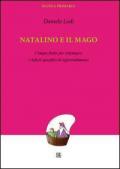 Natalino e il mago. Cinque fiabe per attenuare i deficit specifici di apprendimento