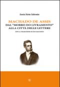 Machado de Assis. Dal «Morro do livramento» alla città delle lettere. Con la traduzione di due racconti