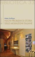 Nuovi problemi di storia delle migrazioni italiane