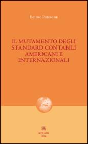 Il mutamento degli standard contabili americani e internazionali