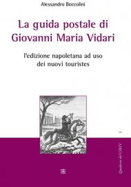 La guida postale di Giovanni Maria Vidari. L'edizione napoletana ad uso dei nuovi touristes