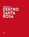 Il bianco e il rosso. Dentro Santa Rosa