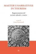 Master's narratives in tourism. Rappresentazioni del turismo culturale e creativo