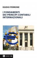 I fondamenti dei principi contabili internazionali