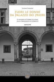 Fuori le donne da palazzo dei Priori. Il governo di Viterbo in 40 mesi, dalla Liberazione ad Andreotti