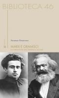 Marx e Gramsci. La formazione dell'individuo sociale
