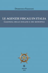 Le agenzie fiscali in Italia. L'agenzia delle dogane e dei monopoli