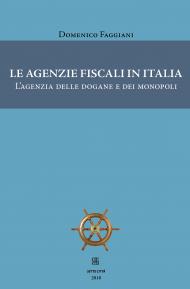 Le agenzie fiscali in Italia. L'agenzia delle dogane e dei monopoli