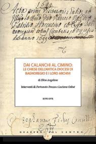 Dai Calanchi al Cimino: le chiese dell'antica diocesi di Bagnoregio e i loro archivi