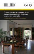 Personalità e istituzioni nella grande emigrazione italiana degli anni 1950-1980